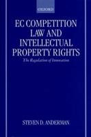 EC Competition Law and Intellectual Property Rights