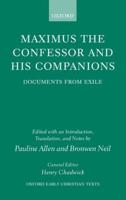 Maximus the Confessor and His Companions: Documents from Exile