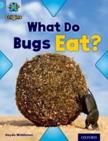 What Do Bugs Eat?