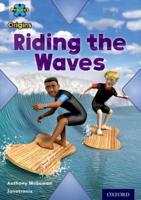 Riding the Waves