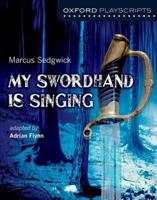 My Swordhand Is Singing