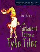 The Turblent Term of Tyke Tiler