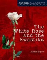 The White Rose and the Swastika