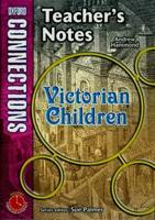 Victorian Children. Teacher's Notes