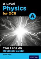 OCR A Level Physics. Year 1 Revision Guide