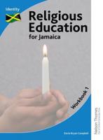 Religious Education for Jamaica. Workbook 1 Identity