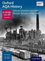 Oxford AQA History. A Level and AS. Industrialisation and the People