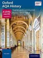 Oxford AQA History. A Level and AS. Tsarist and Communist Russia 1855-1964