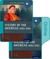History of the Americas, 1880-1981. Course Companion