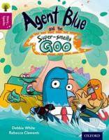 Agent Blue and the Super-Smelly Goo