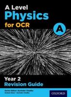 OCR A Level Physics. Year 2 Revision Guide