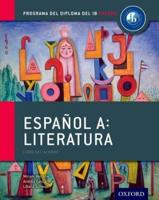 Programa Del Diploma Del IB Oxford: Español A: Literatura, Libro Del Alumno