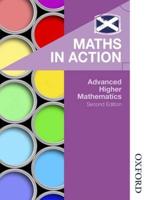 Maths in Action. Advanced Higher Mathematics