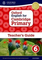 Oxford English for Cambridge Primary. Teacher Book 6