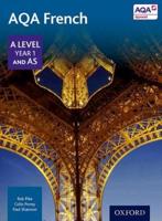 AQA A Level Year 1 and AS French. Student Book