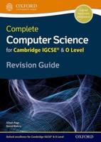 Complete Computer Science for Cambridge IGCSE & O Level. Revision Guide