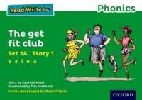 Read Write Inc. Phonics: The Get Fit Club (Green Set 1A Storybook 1)