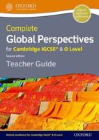 Complete Global Perspectives for Cambridge IGCSE & O Level. Teacher Guide