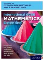 International GCSE Mathematics Extended Level for Oxford International AQA Examinations