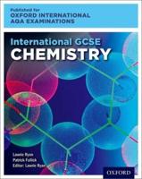 International GCSE Chemistry for Oxford International AQA Examinations