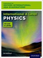 International A Level Physics for Oxford International AQA Examinations