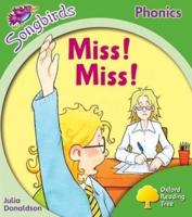 Oxford Reading Tree Songbirds Phonics: Level 2: Miss! Miss!