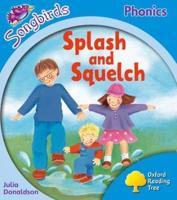 Oxford Reading Tree Songbirds Phonics: Level 3: Splash and Squelch