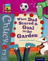 When Dad Scored a Goal in the Garden