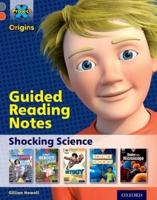 Guided Reading Notes. Grey Band. Shocking Science