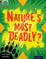Nature's Most Deadly?