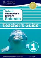 Oxford International Primary Science. Stage 1. Teacher's Guide 1