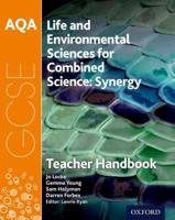 AQA GCSE Combined Science (Synergy). Life and Environmental Sciences Teacher Handbook