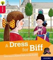 Oxford Reading Tree Explore With Biff, Chip and Kipper: Oxford Level 4: A Dress for Biff