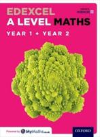 Edexcel A Level Maths. Year 1 and 2 Combined Student Book