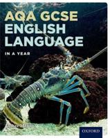 AQA GCSE English Language in a Year. Student Book