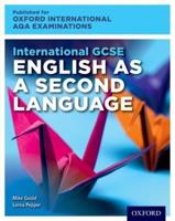 International GCSE English as a Second Language for Oxford International AQA Examinations. Student Book and Audio CD