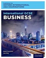 International GCSE Business Studies for Oxford International AQA Examinations