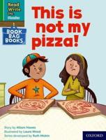 Read Write Inc. Phonics: This Is Not My Pizza! (Green Set 1 Book Bag Book 9)