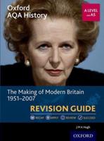 The Making of Modern Britain, 1951-2007. Revision Guide