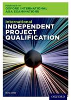 International Independent Project Qualification for Oxford International AQA Examinations