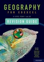 Geography for Edexcel. A Level, Year 1 and AS Revision Guide