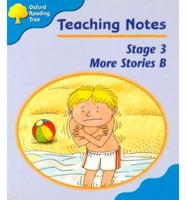 Oxford Reading Tree: Stage 3: More Storybooks: Teaching Notes B