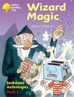 Oxford Reading Tree: Levels 8-11: Jackdaws: Wizard Magic (Pack 1)