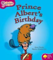 Oxford Reading Tree: Level 10: Snapdragons: Prince Albert's Birthday