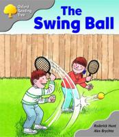 Oxford Reading Tree: Stage 1: Biff and Chip Storybooks: The Swing Ball
