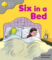 Oxford Reading Tree: Stage 1: First Words: Six in a Bed