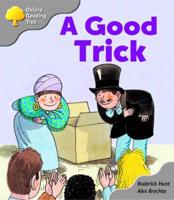 Oxford Reading Tree: Stage 1: First Words: A Good Trick