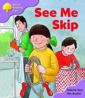 Oxford Reading Tree: Stage 1+: First Phonics: See Me Skip