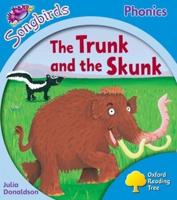 Oxford Reading Tree: Level 3: Songbirds: The Trunk and the Skunk