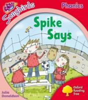 Oxford Reading Tree: Level 4: Songbirds: Spike Says